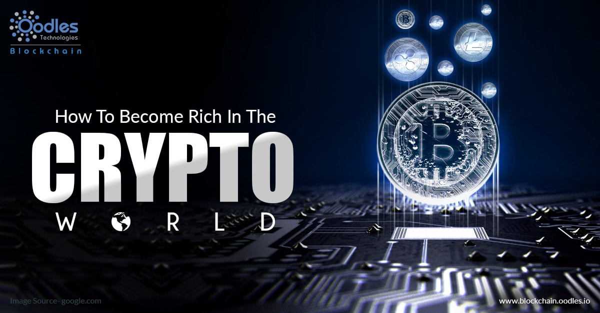 How to become rich in crypto world.