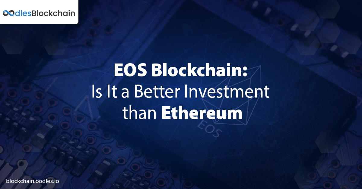 EOS Blockchain: Is It a Better Investment for DApp Development